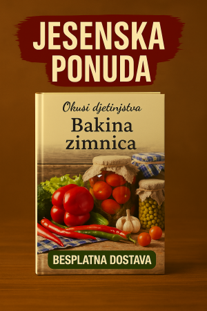KNJIGA BAKINA ZIMNICA – OKUSI DJETINJSTVA
