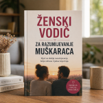 KNJIGA – ŽENSKI VODIČ ZA RAZUMIJEVANJE MUŠKARACA