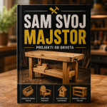 KNJIGA – SAM SVOJ MAJSTOR: PROJEKTI OD DRVETA